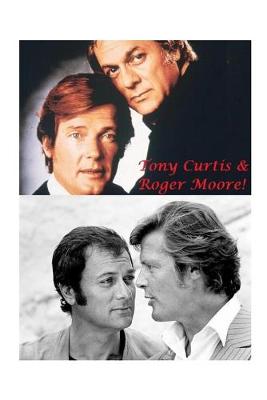 Book cover for Tony Curtis and Roger Moore!