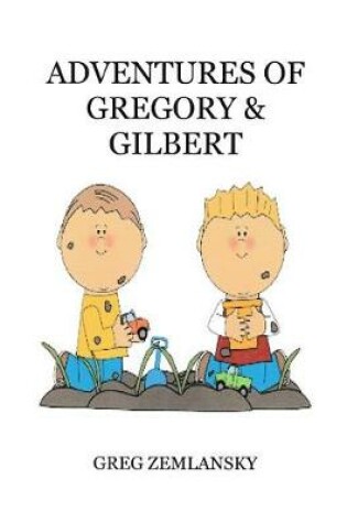 Cover of Adventures of Gregory & Gilbert