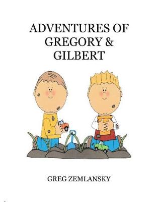 Book cover for Adventures of Gregory & Gilbert