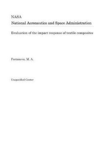 Cover of Evaluation of the Impact Response of Textile Composites