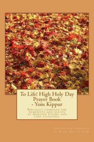 Cover of To Life! High Holy Day Prayer Book - Yom Kippur