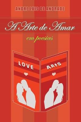 Book cover for A Arte de Amar Em Poesias