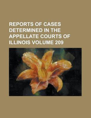 Book cover for Reports of Cases Determined in the Appellate Courts of Illinois Volume 209