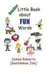 Book cover for Another Little Book About FUN Words