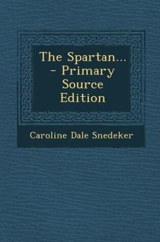 Cover of The Spartan... - Primary Source Edition