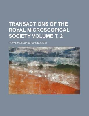 Book cover for Transactions of the Royal Microscopical Society Volume . 2