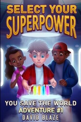 Cover of Select Your Superpower