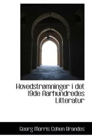 Cover of Hovedstromninger I Det 19de Aarhundredes Litteratur