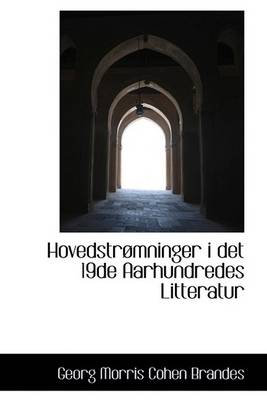 Book cover for Hovedstromninger I Det 19de Aarhundredes Litteratur