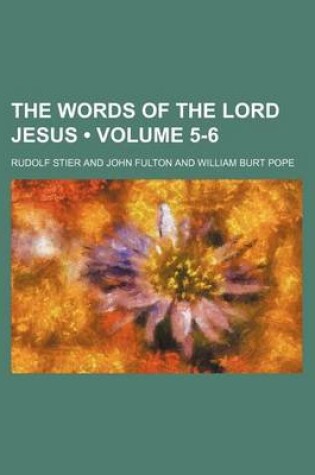 Cover of The Words of the Lord Jesus (Volume 5-6)