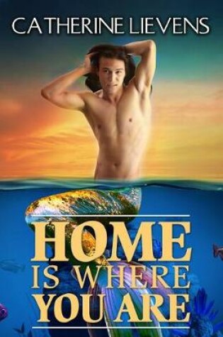 Cover of Home Is Where You Are