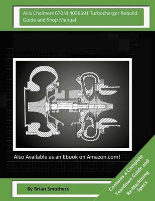 Book cover for Allis Chalmers 670NI 4036591 Turbocharger Rebuild Guide and Shop Manual