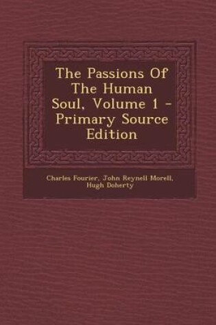 Cover of The Passions of the Human Soul, Volume 1 - Primary Source Edition