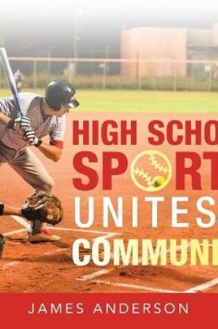 Cover of High School Sports Unites a Community