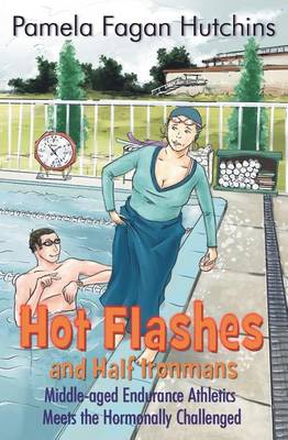 Book cover for Hot Flashes and Half Ironmans