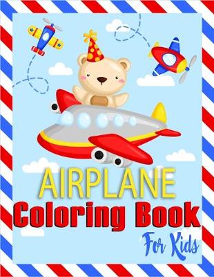Book cover for Airplane Coloring Book For Kids