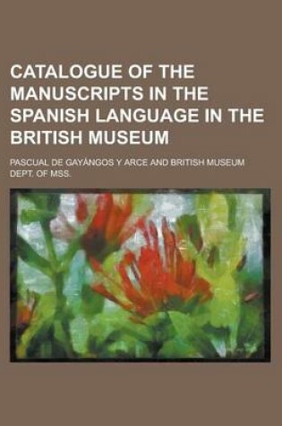 Cover of Catalogue of the Manuscripts in the Spanish Language in the British Museum