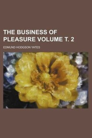 Cover of The Business of Pleasure Volume . 2