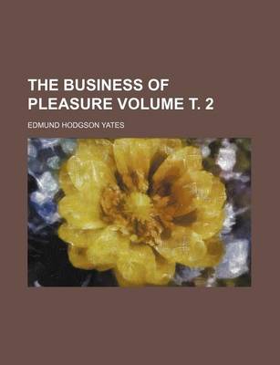 Book cover for The Business of Pleasure Volume . 2