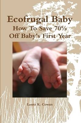 Book cover for Ecofrugal Baby: How To Save 70% Off Baby's First Year