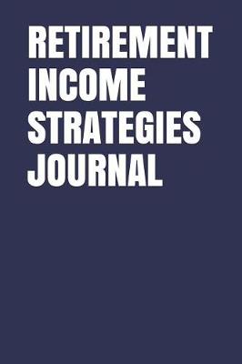 Cover of Retirement Income Strategies Journal