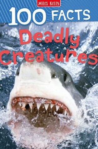 Cover of 100 Facts Deadly Creatures
