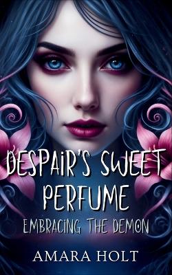 Cover of Despair's Sweet Perfume