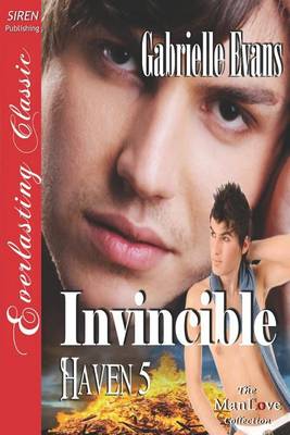 Book cover for Invincible [Haven 5] (Siren Publishing Everlasting Classic Manlove)