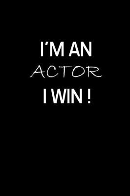 Book cover for I'm An Actor I Win !