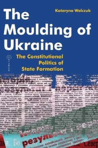 Cover of The Moulding of Ukraine