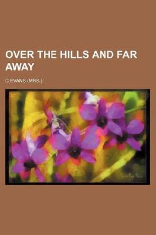 Cover of Over the Hills and Far Away