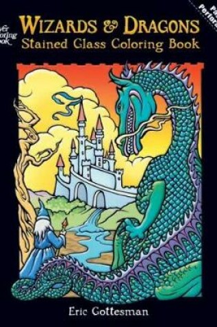 Cover of Wizards and Dragons Stained Glass Coloring Book