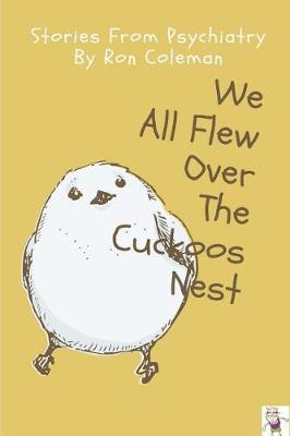 Book cover for We all Flew Over the Cuckoos Nest