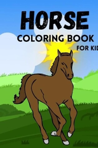 Cover of Horse Coloring Book for Kids