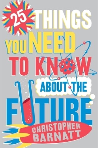 Cover of 25 Things You Need to Know About the Future