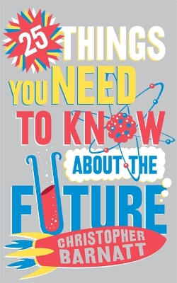 Book cover for 25 Things You Need to Know About the Future