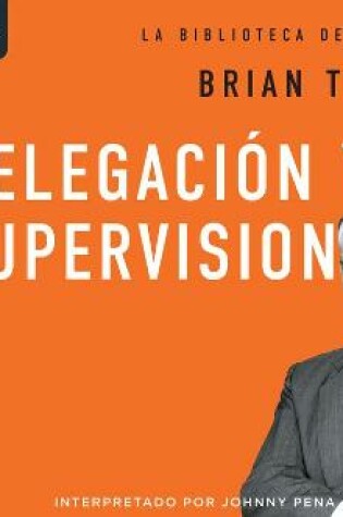 Cover of Delegacion Y Supervision (Delegation and Supervision)
