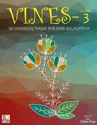Book cover for Vines 50 Coloring Pages for Older Kids Relaxation Vol.3
