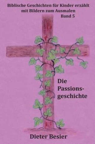 Cover of Die Passionsgeschichte