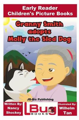 Book cover for Granny Smith adopts Molly the Sled Dog - Early Reader - Children's Picture Books