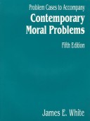 Book cover for Problem Cases to Accompany Contemporary Moral Problems