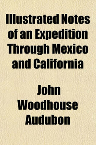 Cover of Notes of an Expedition Through Mexico and California