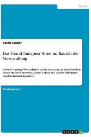 Cover of Das Grand Budapest Hotel im Rausch der Verwandlung