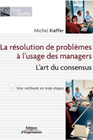 Cover of La résolution de problèmes à l'usage des managers