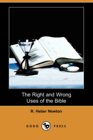 Cover of The Right and Wrong Uses of the Bible (Dodo Press)
