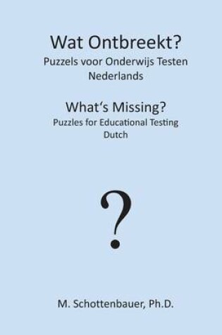 Cover of Wat Ontbreekt? Puzzels voor Onderwijs Testen