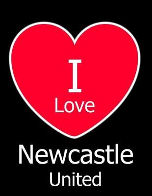 Book cover for I Love Newcastle United