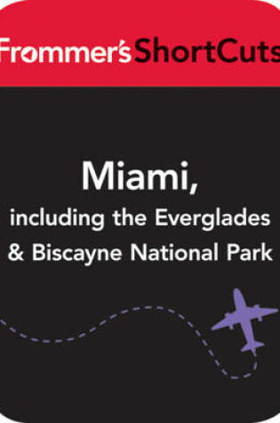 Cover of Miami, including the Everglades & Biscanye National Park