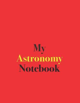 Book cover for My Astronomy Notebook