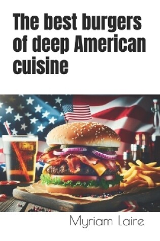 Cover of The best burgers of deep American cuisine